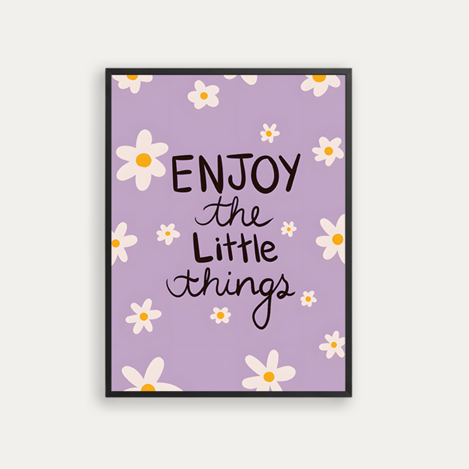 ENJOY the Little Things