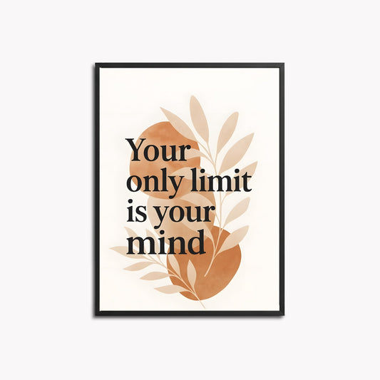 Your only limit is your mind