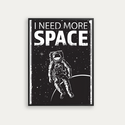 I NEED MORE SPACE