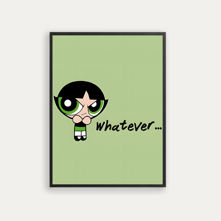 Whatever